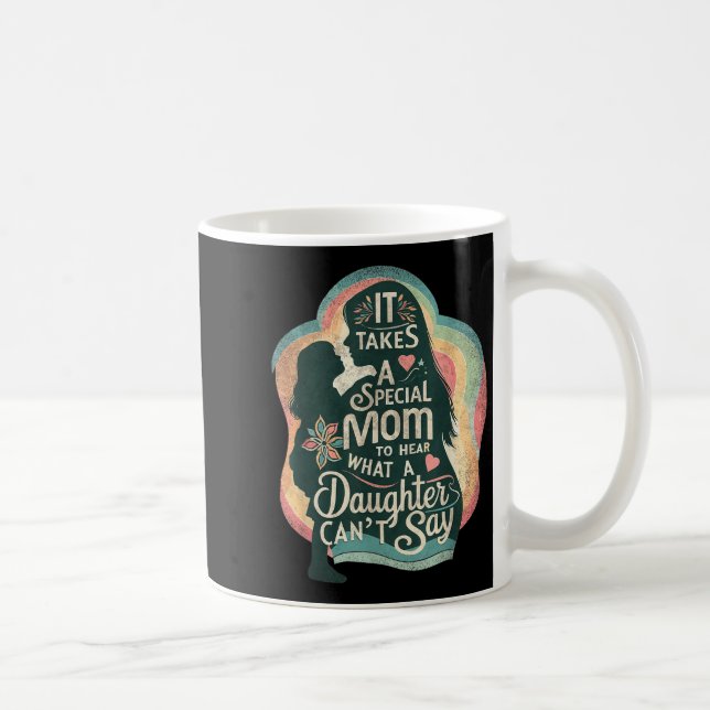 It Takes A Special Mom To Hear Autism Daughter Can Kaffemugg (Höger)