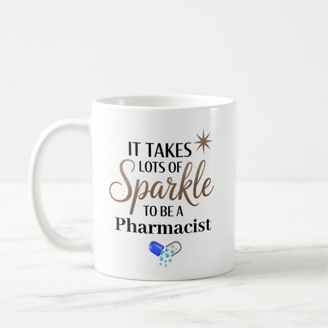 It Takes Sparkle to Be a Pharmacist Personalized Kaffemugg (Vänster)