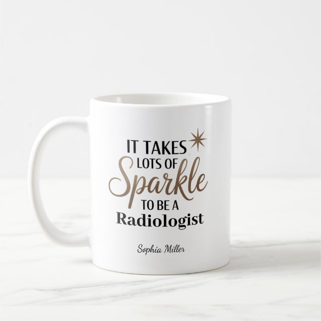 It Takes Sparkle to Be a Radiologist Personalized Kaffemugg (Vänster)