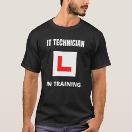 IT-tekniker under utbildning T Shirt