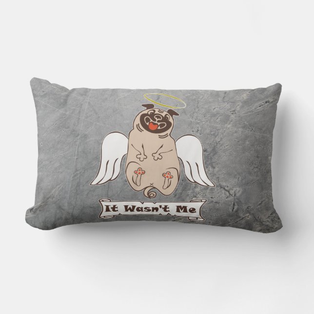 It Wasn't Me angel pug funny quote    Lumbar Pillo Lumbarkudde (Framsida)