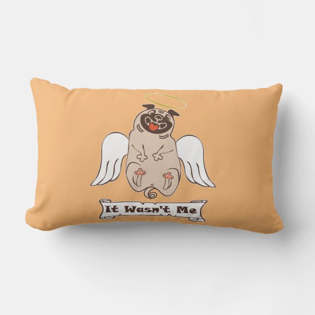 It Wasn't Me angel pug funny quote    Lumbarkudde (Framsida)