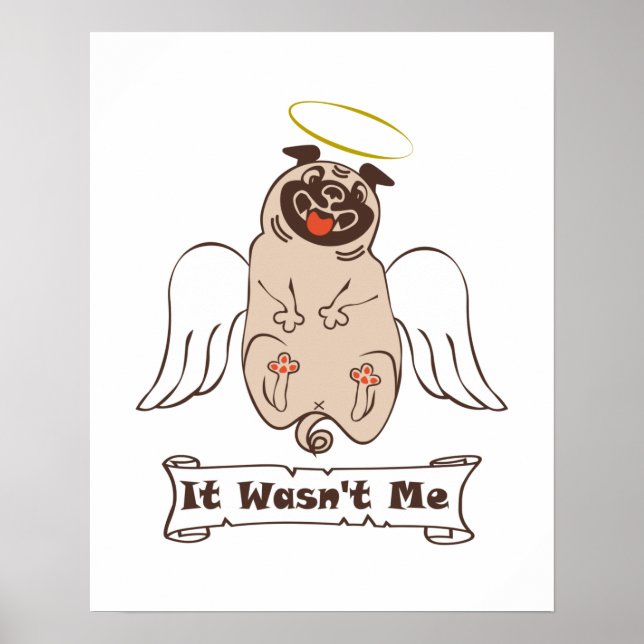 It Wasn't Me angel pug funny quote    Poster (Framsidan)