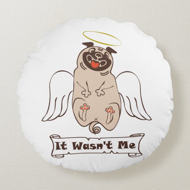 It Wasn't Me angel pug funny quote    Rund Kudde (Framsidan)