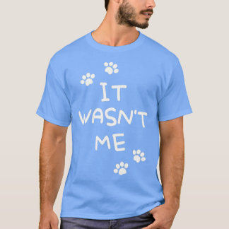It wasnt me cute cat  t shirt