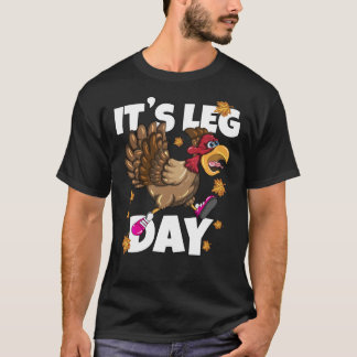 It&X27;S Leg Day Marathon Turkey Workout Runner T Shirt