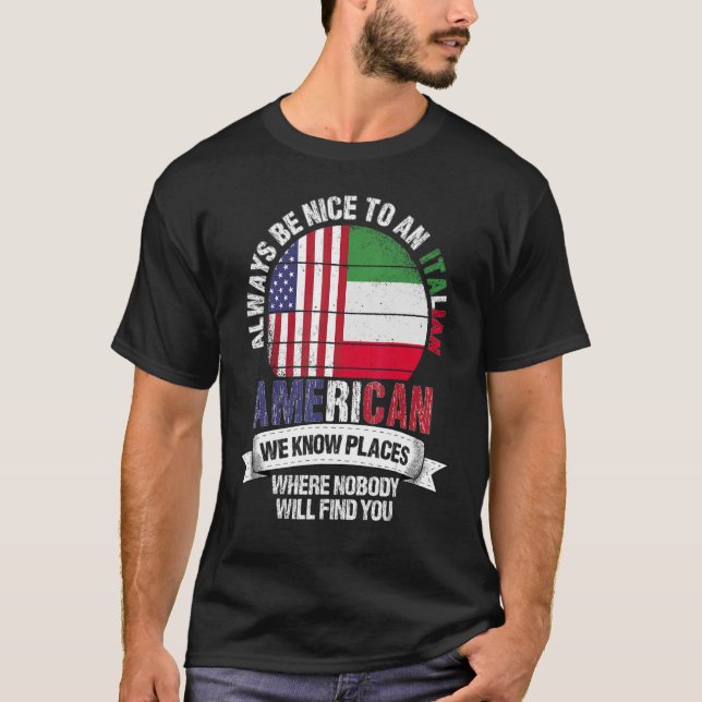 Italian American We know Places where Country Ital T Shirt (Framsida)
