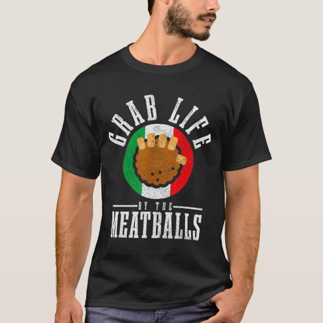 Italian Chef Grab Life By The Meat Funny Italy Ita T Shirt (Framsida)