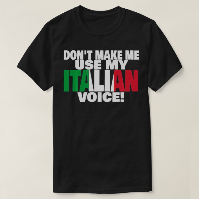Italian Pride Stuff Use My Voice Proud to be Itali T Shirt (Design framsida)