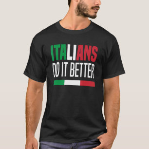 Italianer gör det bättre Italien Italia T Shirt