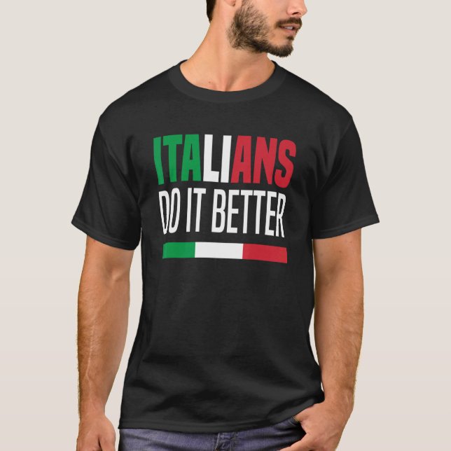 Italianer gör det bättre Italien Italia T Shirt (Framsida)