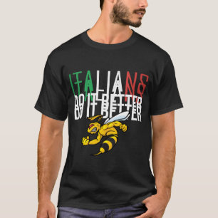 ITALIANERNA GÖR DET BÄTTRE T SHIRT