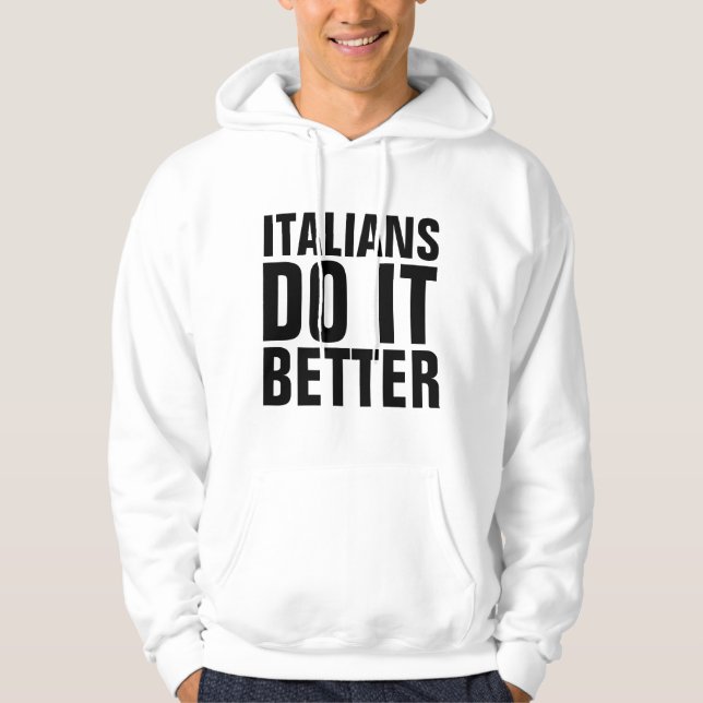 ITALIANERNA GÖR DET BÄTTRE T-Shirts & Hoodies Hoodie (Framsida)