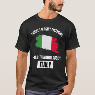 Italien är ledsen att jag inte lyssnade på funderi t shirt