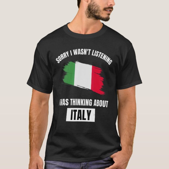Italien är ledsen att jag inte lyssnade på funderi t shirt (Framsida)