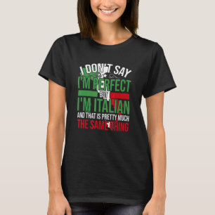 Italien att jag är italienare. Det är som Bein Per T Shirt