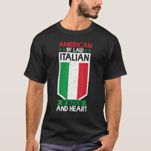 Italien Culture American by Law Italy by Heart T Shirt