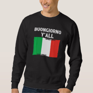 Italien Culture Italienska rötter Buongiorno Y'all Lång Ärmad Tröja
