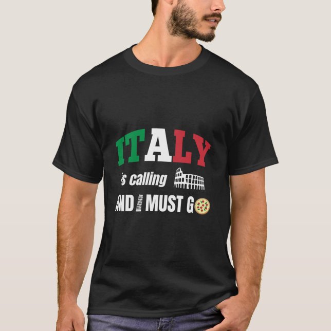Italien ringer och jag måste gå  t shirt (Framsida)
