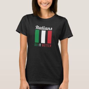 Italienare gör det bättre för italienska amerikane t shirt