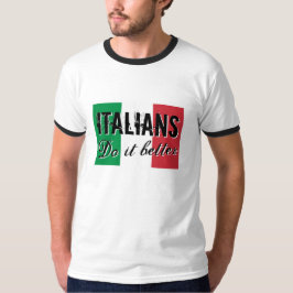 Italienare gör det bättre utslagsplatsskjortor tee shirt