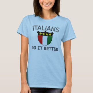 Italienare gör det som är bättre t shirt