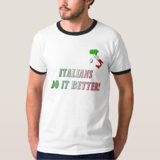 ITALIENARE GÖR DET SOM ÄR BÄTTRE! TEE SHIRT