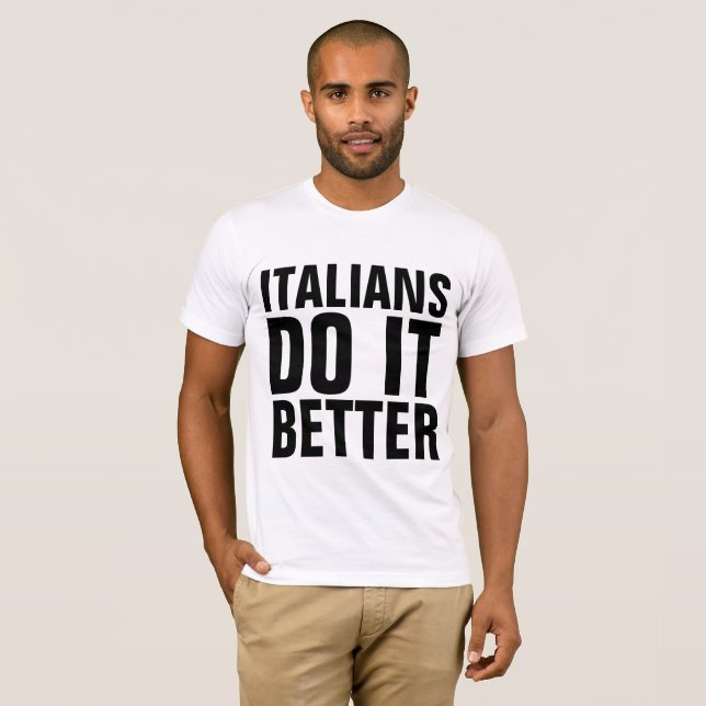 ITALIENER GÖR DET BÄTTRE T-Shirts (Hel framsida)