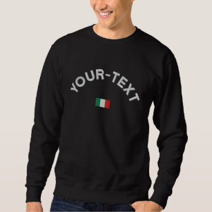 Italiens tröskel - Anpassningsbar av Italien Broderad Sweatshirt