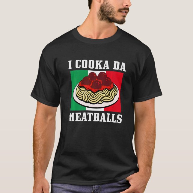 Italienska Chef I Cooka Da Meatball Italien Italia T Shirt (Framsida)