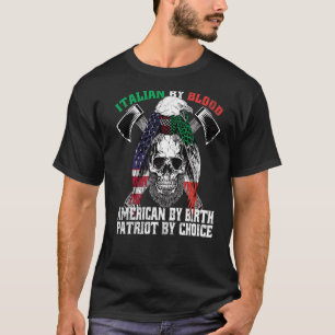 Italienska efter Blood American by Birth Patriot b T Shirt