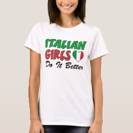 Italienska flickor gör det bättre t-shirt