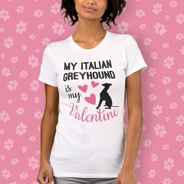 Italienska Greyhound är min Valentine Hund älskare T Shirt (Skapare uppladdad)