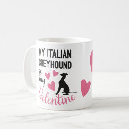 Italienska Greyhound är min Valentine Hund Funny Kaffemugg