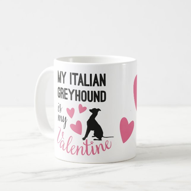 Italienska Greyhound är min Valentine Hund Funny Kaffemugg (Framsida vänster)