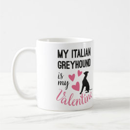 Italienska Greyhound är min Valentine Hund Funny Kaffemugg