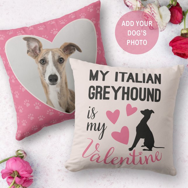 Italienska Greyhound är min Valentine Hund Photo C Kudde (Skapare uppladdad)