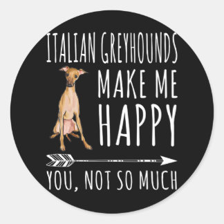 Italienska greyhound får mig att Lycklig inte så m Runt Klistermärke