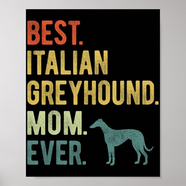 Italienska Greyhound Mamma Aldrig Hundälskare Mors Poster (Framsidan)