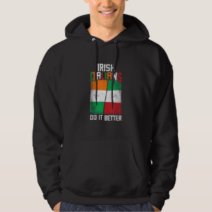 Italienska irländare på Irland gör det bättre T- Hoodie