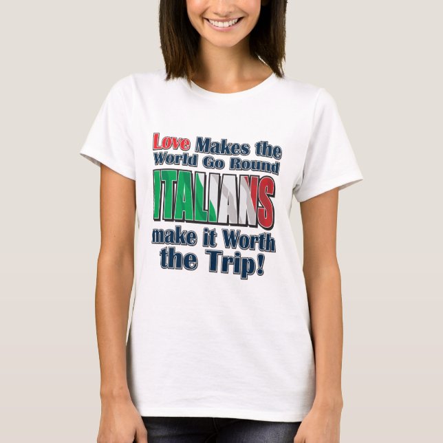 Italienska Kärlek gör World Go Round T Shirt (Framsida)