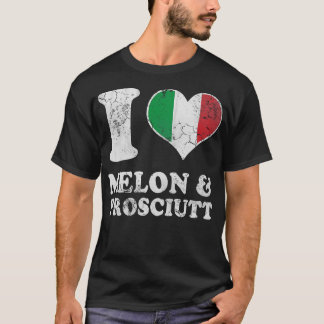 Italienska Kärlek Melon Prosciutt Prosciutto Itali T Shirt