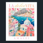 Italienska La Dolce Vita Poster<br><div class="desc">Italienska Amalfi Kusten Blommigt Print</div>