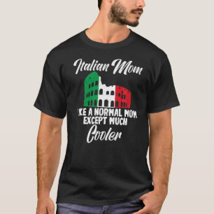Italienska Mamma som ett normalt Mamma utom mycket T Shirt