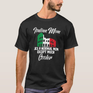 Italienska Mamma som ett normalt Mamma utom mycket T Shirt