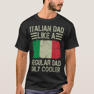 Italienska Pappa som en vanlig Pappa-cooler Funny T Shirt