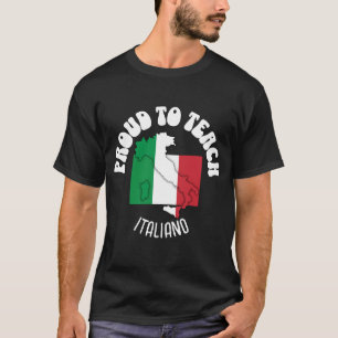 Italienska språkläraren PROUD TILL TEACH ITALIANO T Shirt