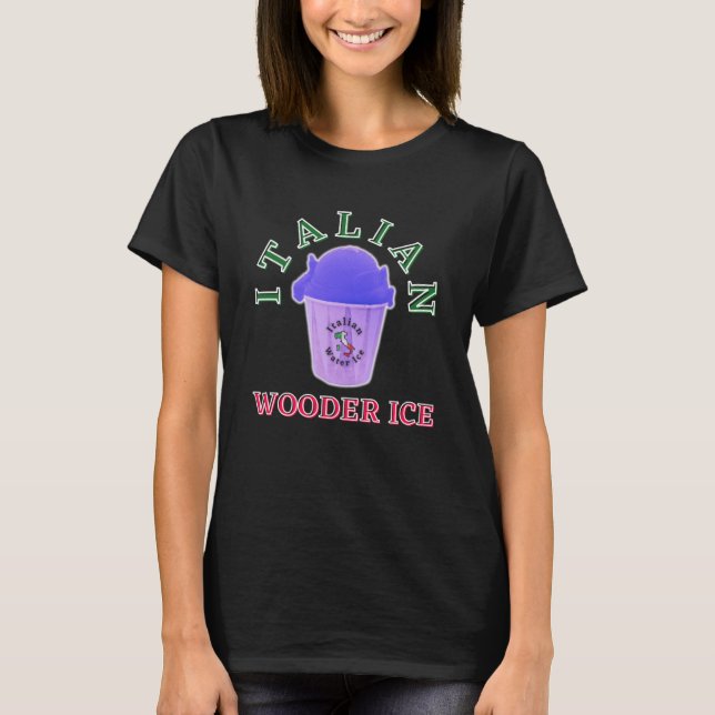 Italienska Wooder Ice Philadelphia Slang Philly Va T Shirt (Framsida)