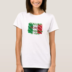 Italienskt blod Springa genom mina Veins T-Shirt