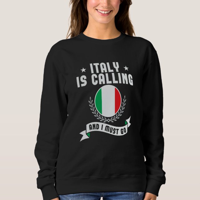 Italy Is Calling And I Must Go Souvenirs Italian F T Shirt (Framsida)